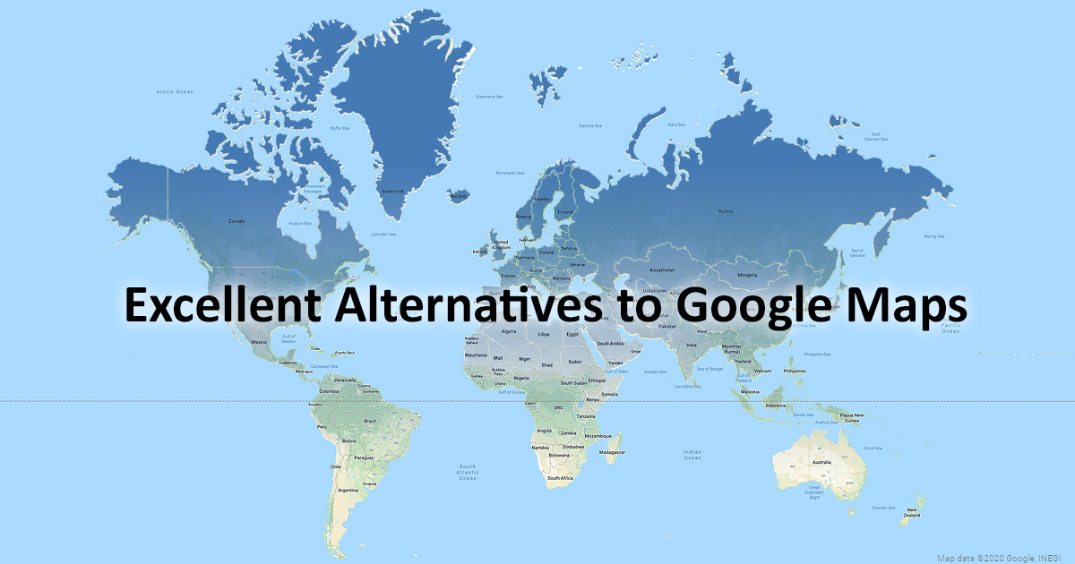 Excellent Alternatives to Google Maps